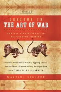 «Lessons in the Art of War» by Martina Sprague