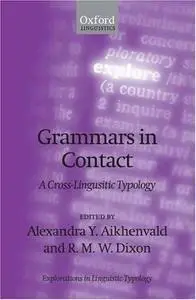  Grammars in Contact: A Cross-Linguistic Typology (Explorations in Linguistic Typology)  