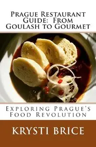 Prague Restaurant Guide: From Goulash to Gourmet: Exlploring Prague's Food Revolution