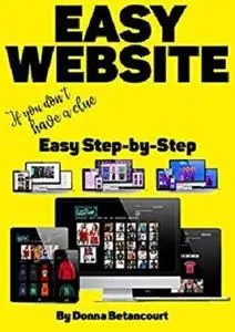 Easy Website If You Don't Have A Clue: Easy Step-by-Step