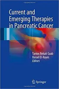 Current and Emerging Therapies in Pancreatic Cancer