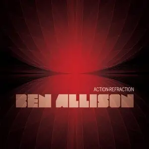 Ben Allison - Action-Refraction (2011)
