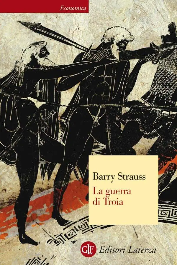 Barry Strauss - La guerra di Troia (Repost)