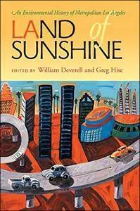 Land of Sunshine: An Environmental History of Metropolitan Los Angeles