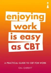 «Introducing CBT for Work: A Practical Guide» by Gill Garratt