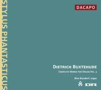 Dietrich Buxtehude - Complete Works for Organ, Volume 3 - Bine Bryndorf (2005) {Dacapo 8.226023}