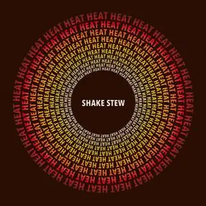 Shake Stew - Heat (2022) [Official Digital Download]