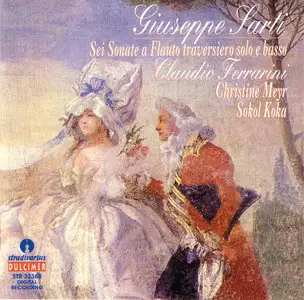 Giuseppe Sarti (1729-1802) - Sei Sonate a flauto traversiero solo e basso continuo (1996)