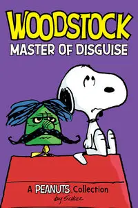 Woodstock- Master of Disguise - A Peanuts Collection (2015)