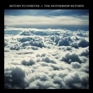 Return to Forever - The Mothership Returns (Live In Austin, TX/2011) 2CD (2012)
