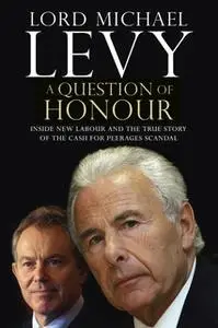 «A Question of Honour» by Lord Levy