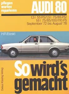 So wird's gemacht, Bd.2, Pfelegen - Warten - Repairen Audi 80 September 1972 bis - August 1978 (55-110 PS)