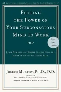 Putting the Power of Your Subconscious Mind to Work (Repost)