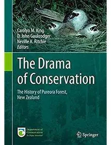 The Drama of Conservation: The History of Pureora Forest, New Zealand