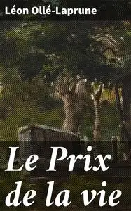 «Le Prix de la vie» by Léon Ollé-Laprune