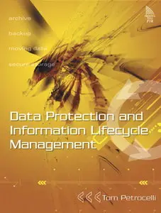 Data Protection and Information Lifecycle Management 