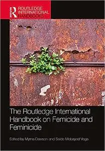 The Routledge International Handbook on Femicide and Feminicide