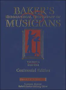 Baker's Biographical Dictionary of Musicians, Centennial Edition (6 Volume Set) (repost)
