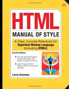 HTML Manual of Style: A Clear, Concise Reference for Hypertext Markup Language (repost)