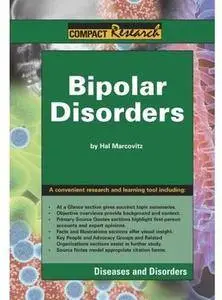 Bipolar Disorders (Compact Research: Diseases and Disorders)