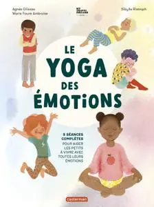 Le Yoga des émotions - Agnès Gliozzo, Marie Faure Ambroise
