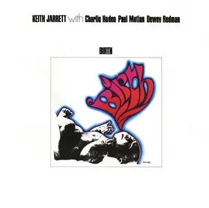 Keith Jarrett - Birth (1972) {2001 Wounded Bird Remaster}