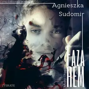«Faza REM» by Agnieszka Sudomir
