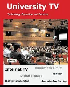 University TV; Technology, Operation, and Services