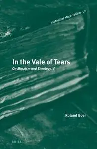 In the vale of tears : on marxism and theology, V