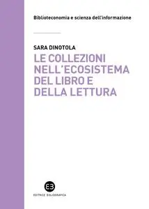 Sara Dinotola - Le collezioni nell'ecosistema del libro e della lettura