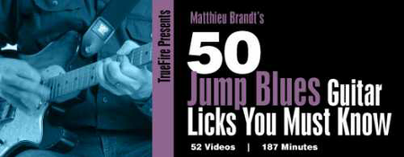 TrueFire - 50 Jump Blues Licks You Must Know with Matt Brandt