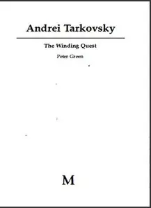 Andrei Tarkovsky: The Winding Quest