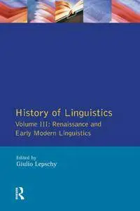 Giulio C. Lepschy, "History of Linguistics Vol. III: Renaissance and Early Modern Linguistics"