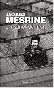 L'Instinct de mort - Jacques Mesrine