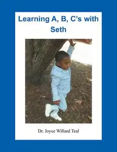 «Learning A, B, C’s with Seth» by Joyce Willard Teal