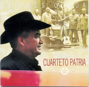 Eliades Ochoa - Tributo al Cuarteto Patria  (2000)