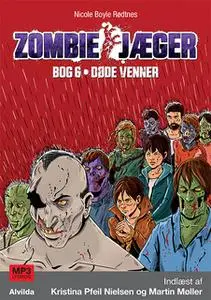 «Zombie-jæger 6» by Nicole Boyle Rødtnes