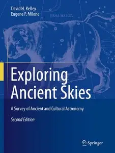 Exploring Ancient Skies: A Survey of Ancient and Cultural Astronomy, 2nd Edition (repost)