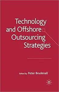 Technology and Offshore Outsourcing Strategies (Repost)