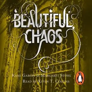 «Beautiful Chaos (Book 3)» by Margaret Stohl,Kami Garcia