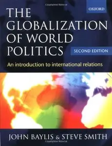 The Globalization of World Politics: An Introduction to International Relations by John Baylis [Repost]
