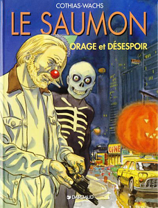 Le Saumon - Tome 3 - Orages et Désespoir