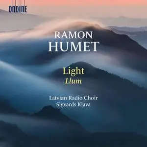 Latvian Radio Choir & Sigvards Kļava - Ramon Humet: Light (2021) [Official Digital Download 24/96]