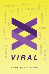 «VIRAL» by J.T. Cooper