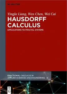 Hausdorff Calculus: Applications to Fractal Systems