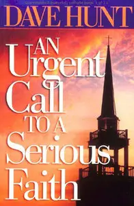 An Urgent Call to a Serious Faith