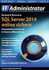 IT-Administrator - Magazin für professionelle System- und Netzwerkadministration Juni 06/2015