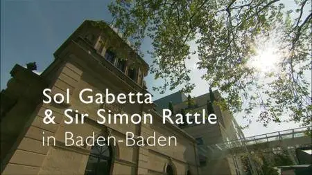 Sol Gabetta & Sir Simon Rattle in Baden-Baden (2014) Re-up