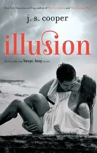 «Illusion» by J.S. Cooper