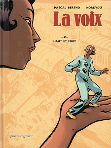 La Voix - Tome 2 - Haut Et Fort